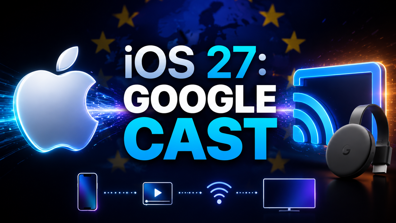 Apple iOS 27 Google Cast AirPlay alternative EU DMA compliance streaming protocol