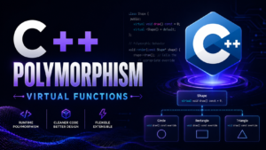 C++ Virtual Functions and Polymorphism Complete Guide